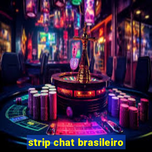 strip chat brasileiro